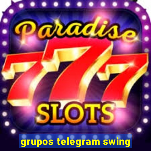 grupos telegram swing